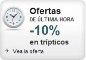 Oferta de última hora. 10% de descuento en trípticos